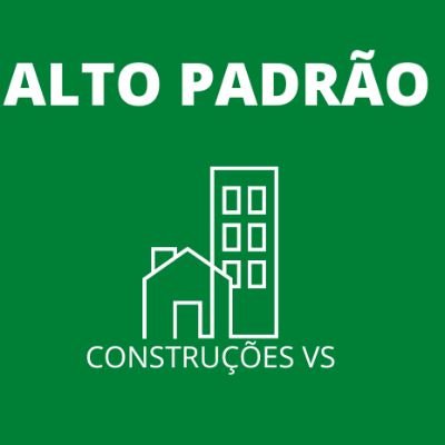 Alto Padrão construções vs